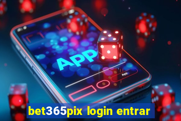 bet365pix login entrar